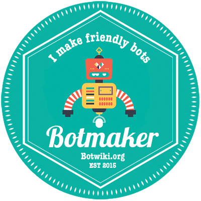 My Botmaker Badge from Botwiki.org